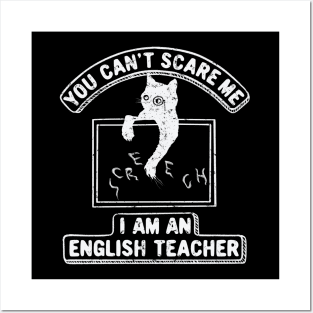 You Can't Scare Me. I Am An English Teacher, Cat Lover Posters and Art
